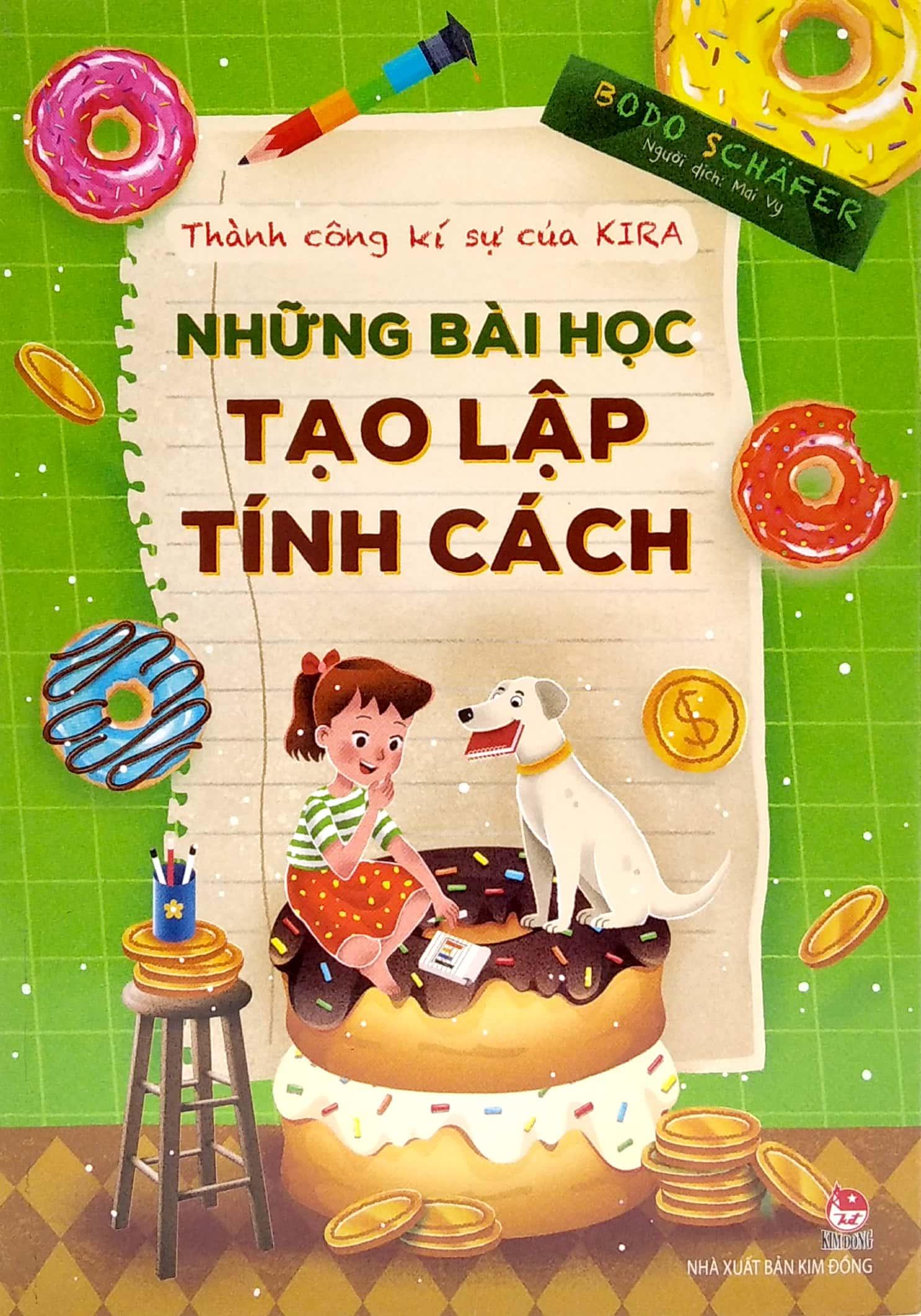 Sách Thành Công Kí Sự Của Kira - Những Bài Học Tạo Lập Tính Cách (Tái Bản 2020)