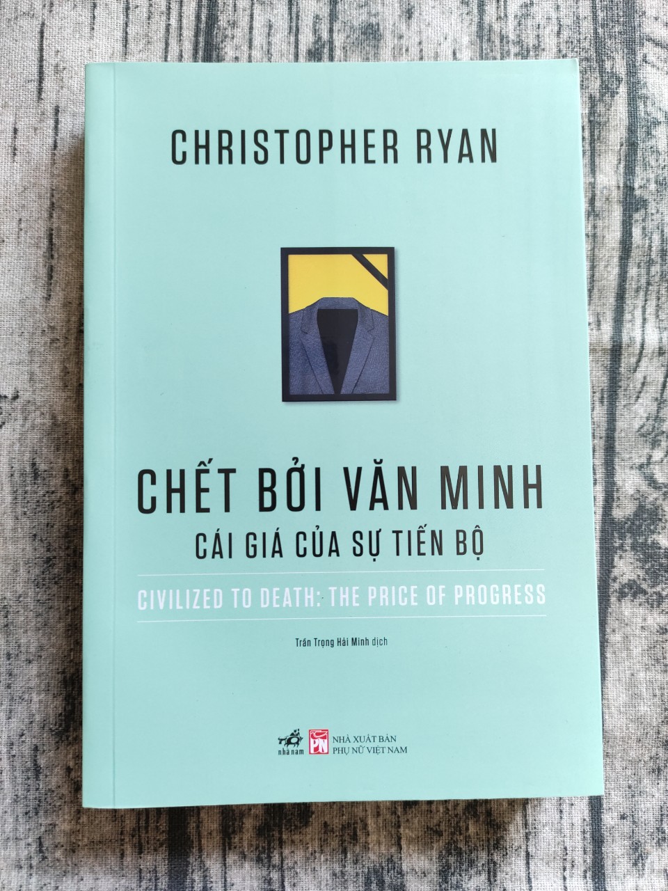 Chết Bởi Văn Minh - Cái Giá Của Sự Tiến Bộ - Civilized To Death: The Price Of Progress