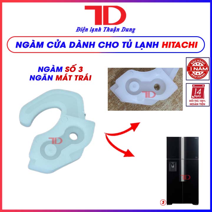 Ngàm cửa tủ lạnh, lẫy cánh dành cho tủ lạnh Hitachi các model NR, hàm, gàm, nẫy cửa, Điện Lạnh Thuận Dung