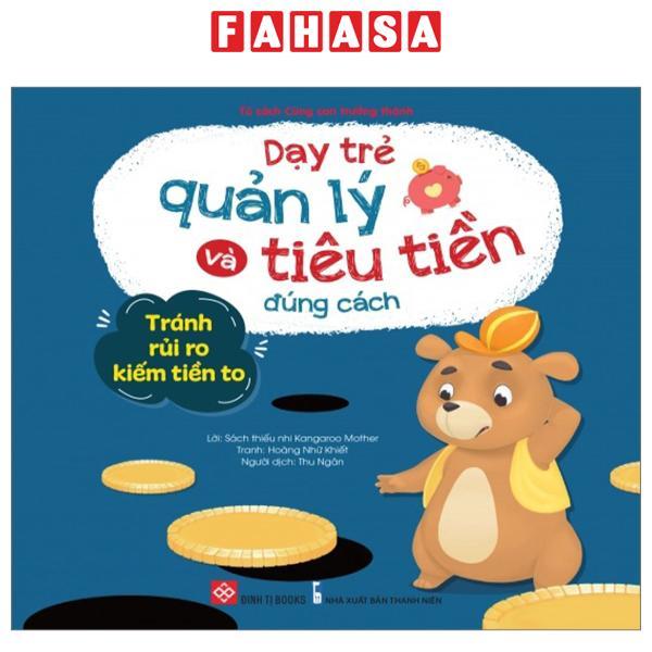 Dạy Trẻ Quản Lý Và Tiêu Tiền Đúng Cách - Tránh Rủi Ro Kiếm Tiền To