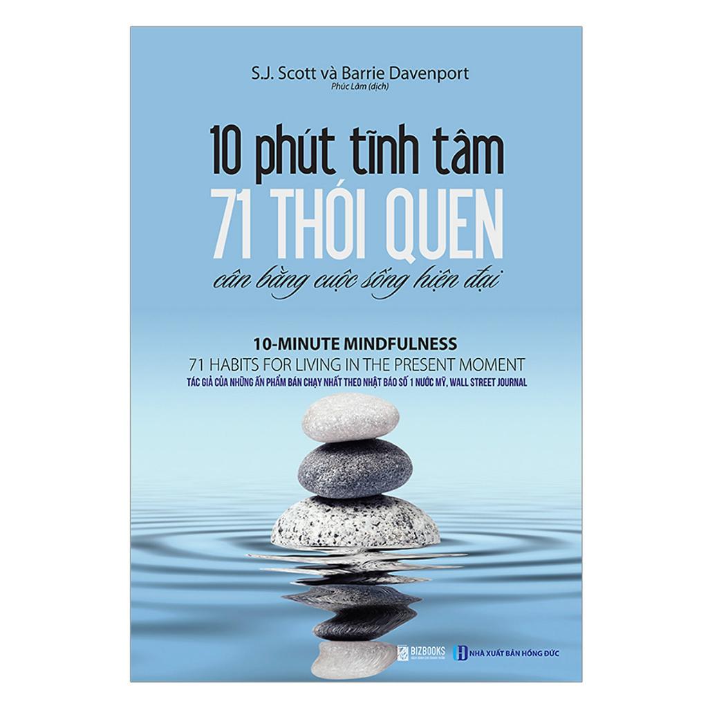 Sách - 10 Phút Tĩnh Tâm - 71 Thói Quen Cân Bằng Cuộc Sống Hiện Đại