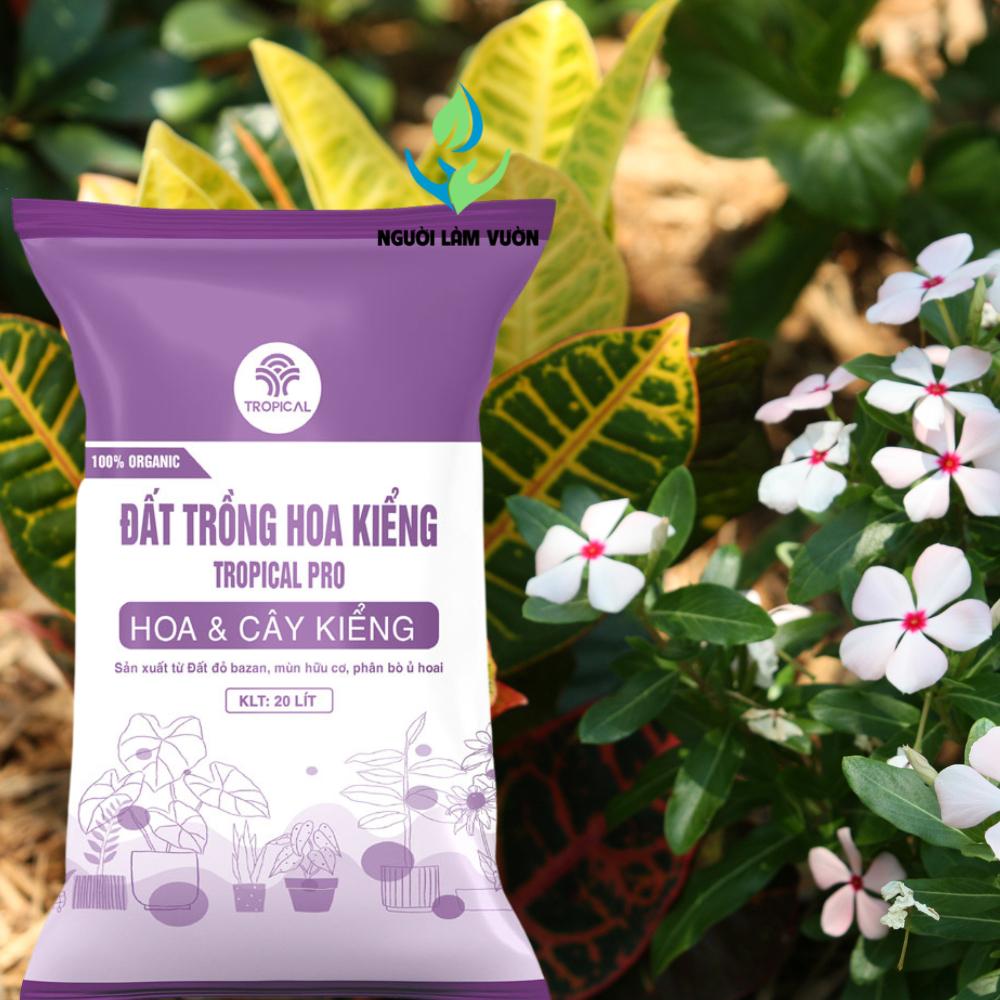 Đất trồng hoa kiểng TROPICAL PRO kháng bệnh tốt - giữ dinh dưỡng tốt túi 20 lít - 10kg