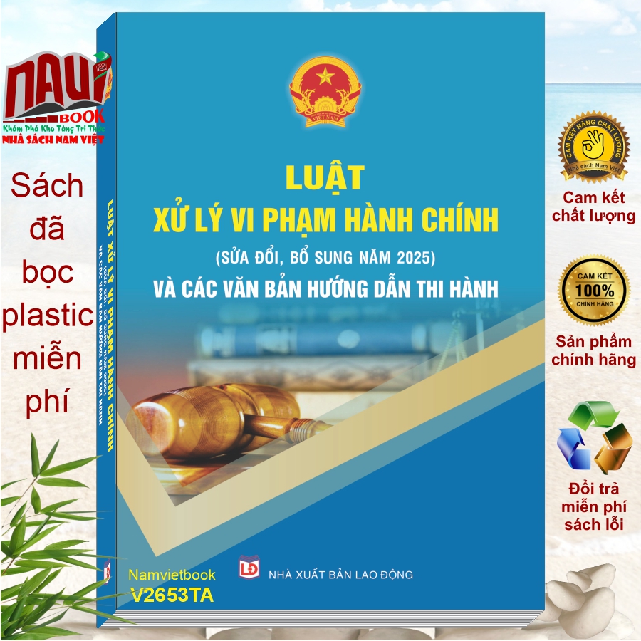 Sách Luật Xử Lý Vi Phạm Hành Chính sđ, bs năm 2025 và Các Văn Bản Hướng Dẫn Thi Hành – V2653TA