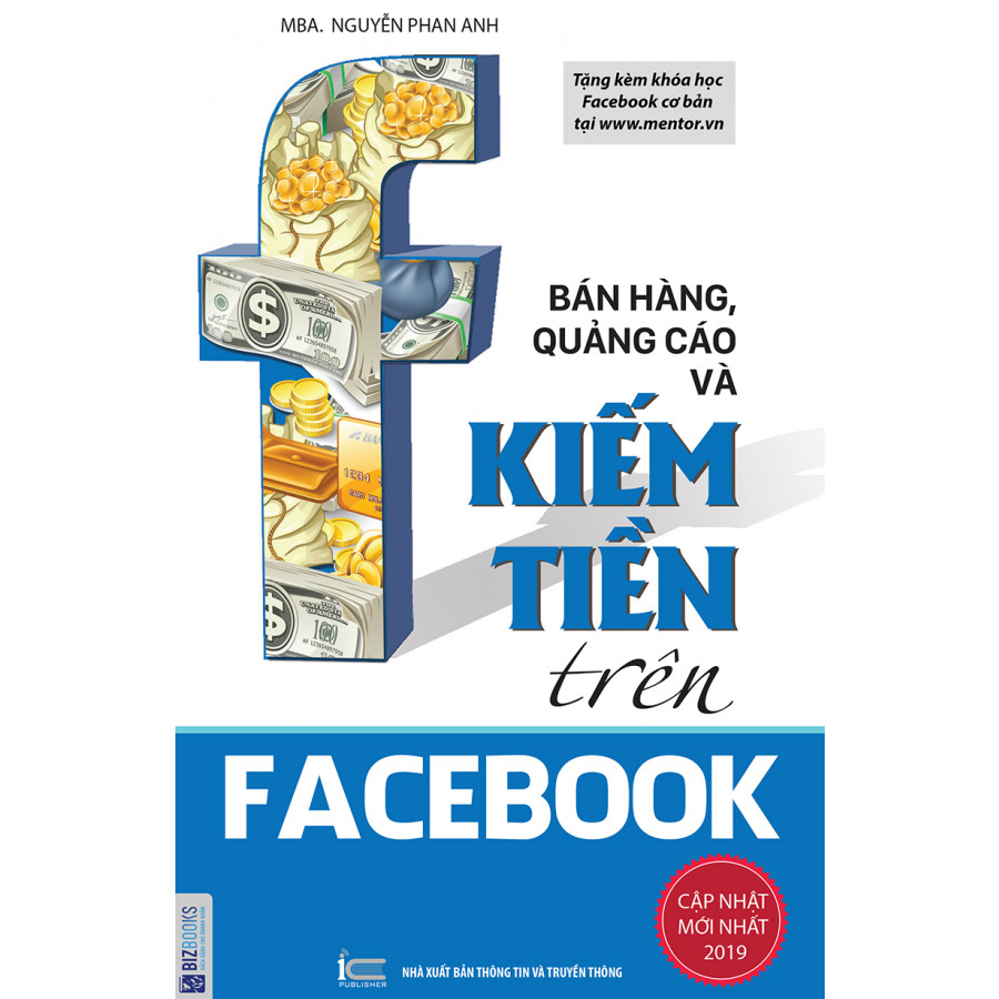 Bán Hàng, Quảng Cáo Và Kiếm Tiền Trên Facebook (tải bản 2019) tặng bookmark giấy