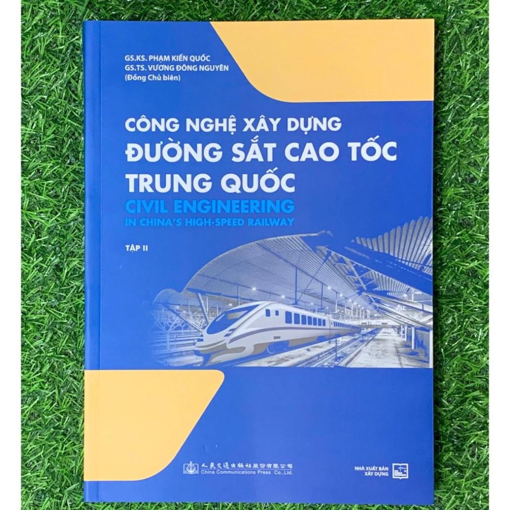 Sách -Công Nghệ Xây Dựng Đường Sắt Cao Tốc Trung Quốc - tập 2 - NXB Xây Dựng (XD-AL)