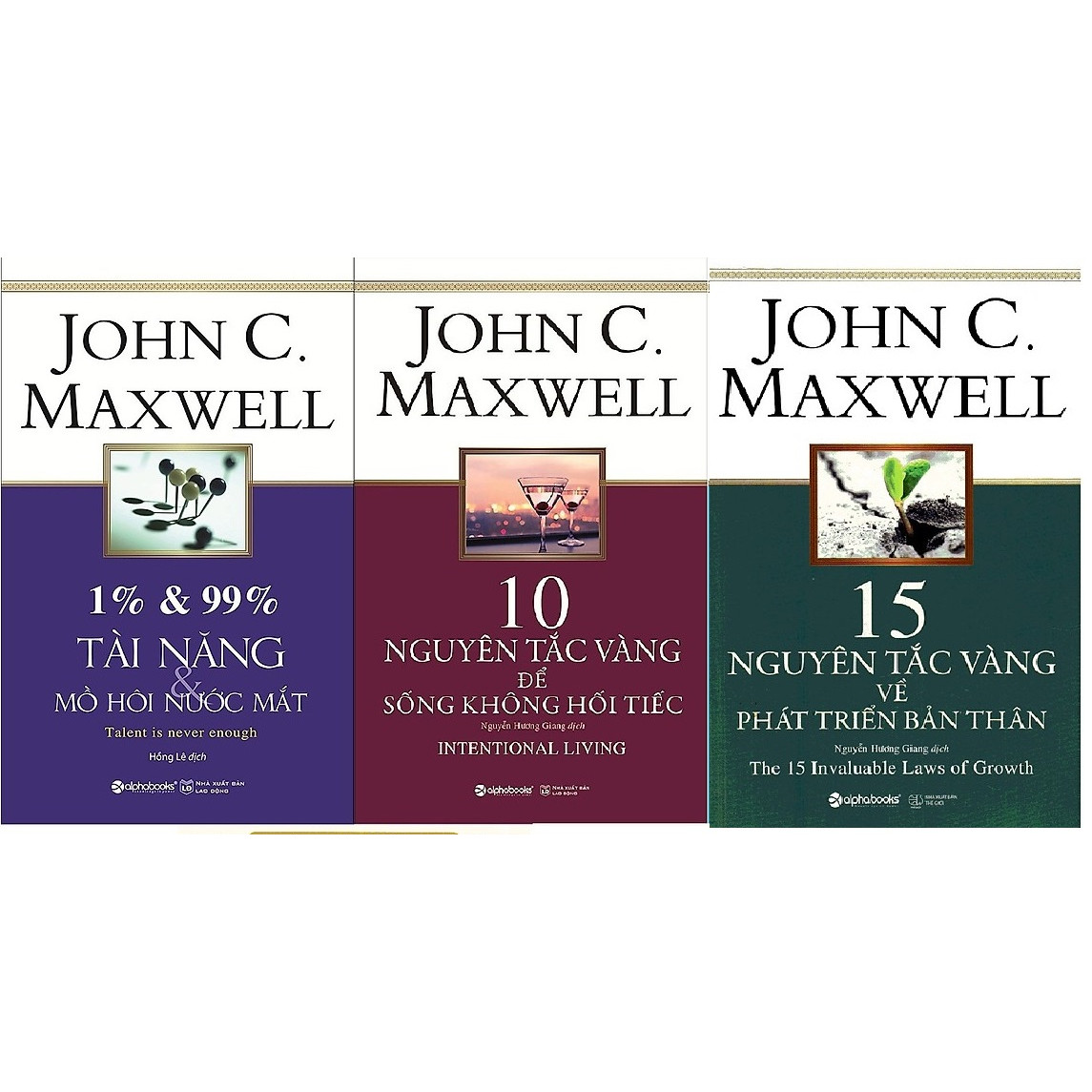 Combo Phát Triển Bản Thân Của John C.Maxwell: 1% & 99% – Tài Năng & Mồ Hôi Nước Mắt + 10 Nguyên Tắc Vàng Để Sống Không Hối Tiếc + 15 Nguyên Tắc Vàng Về Phát Triển Bản Thân