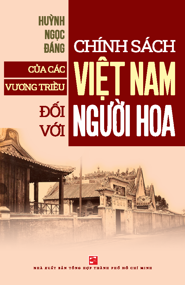 Chính sách của các vương triều Việt Nam đối với người Hoa - Huỳnh Ngọc Đáng (TB 2024 - có chỉnh sửa và bổ sung)