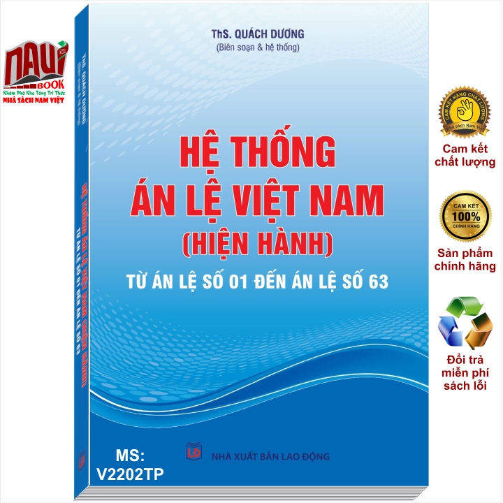 Sách Hệ Thống Án Lệ Việt Nam - Từ Án Lệ số 01 đến Án Lệ số 63 (ThS. Quách Dương) - V2202TP