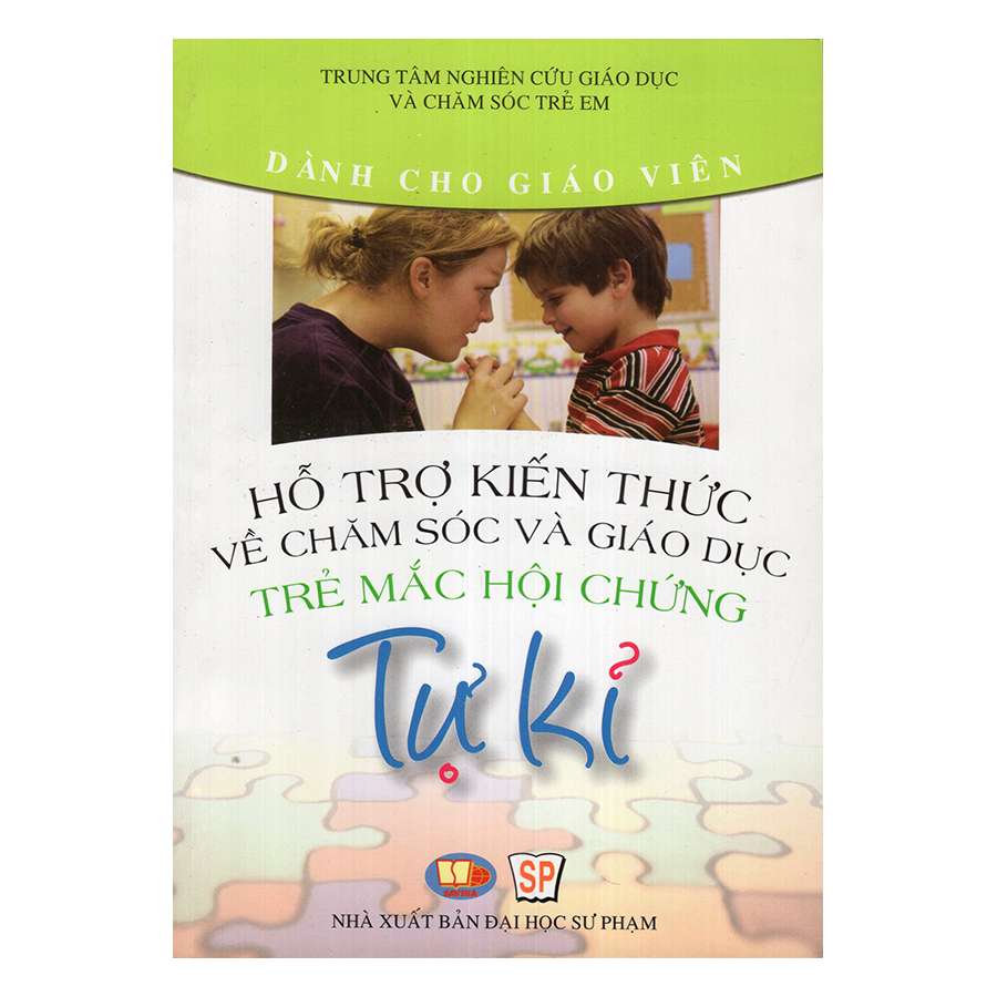 Hỗ Trợ Kiến Thức Về Chăm Sóc Và Giáo Dục Trẻ Mắc Hội Chứng Tự Kỷ