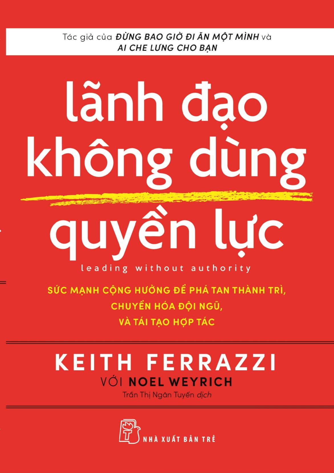 Lãnh Đạo Không Dùng Quyền Lực - Leading Without Authority