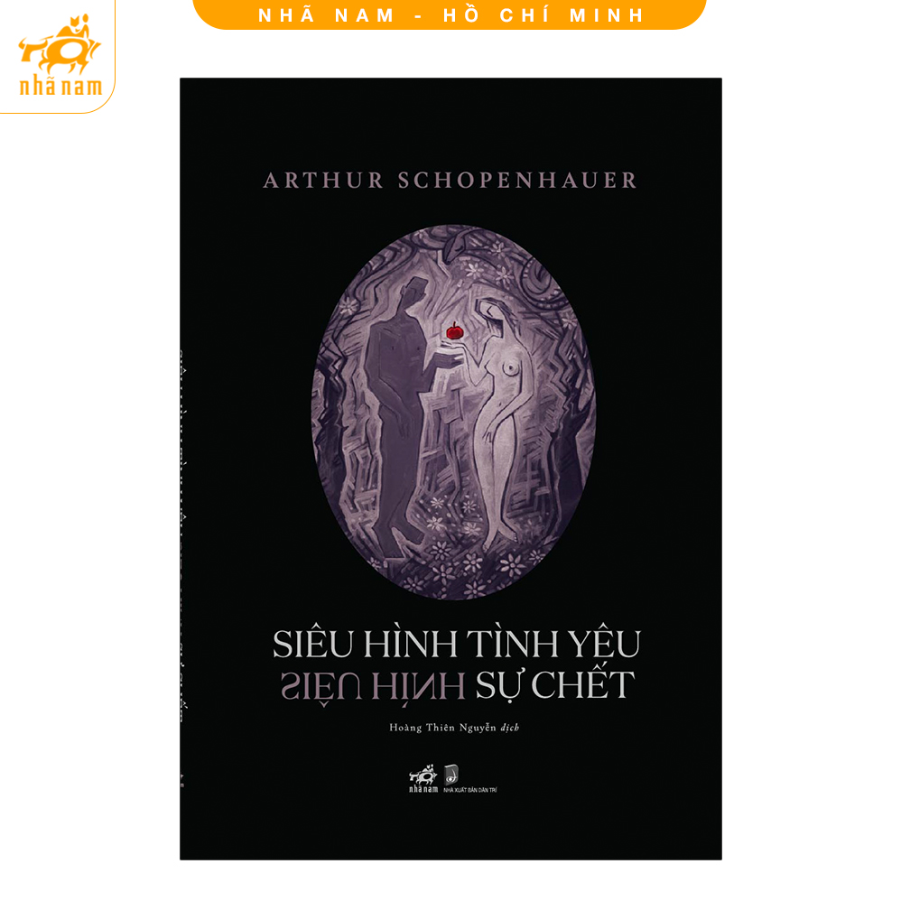 Sách - Siêu hình tình yêu siêu hình sự chết (Arthur Schopenhauer) (Nhã Nam HCM)