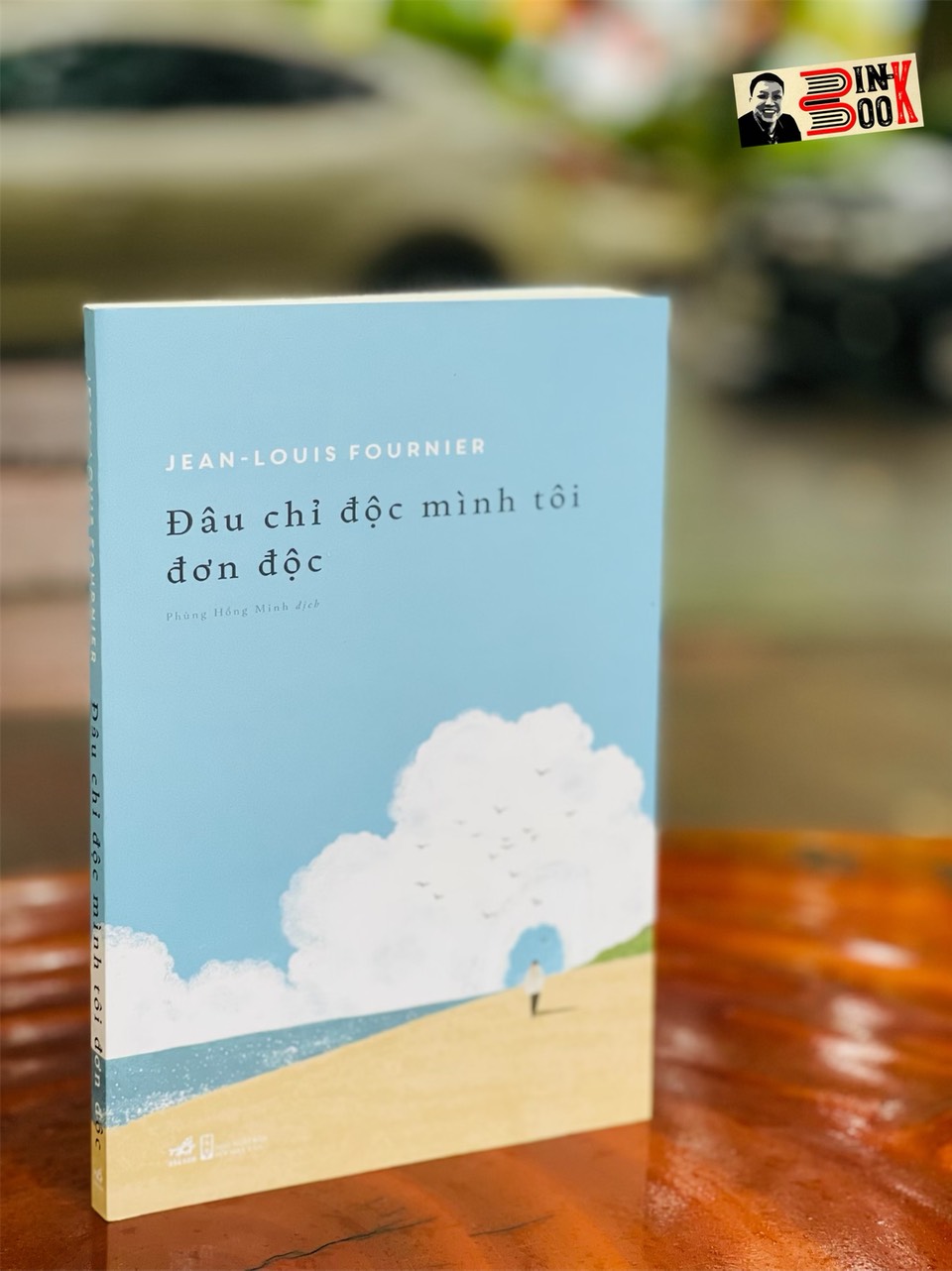 ĐÂU CHỈ ĐỘC MÌNH TÔI ĐƠN ĐỘC – Jean–Louis Fournier – Phùng Hồng Minh dịch – Nhã Nam – NXB Hội Nhà Văn