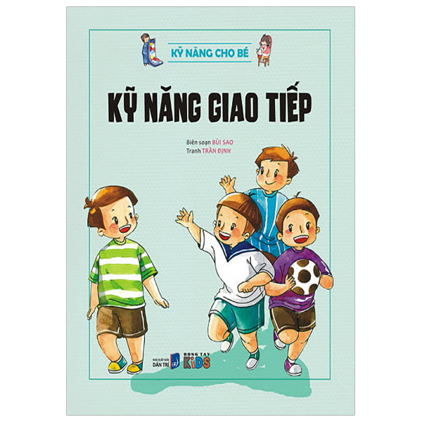 Kỹ Năng Cho Bé - Kỹ Năng Giao Tiếp