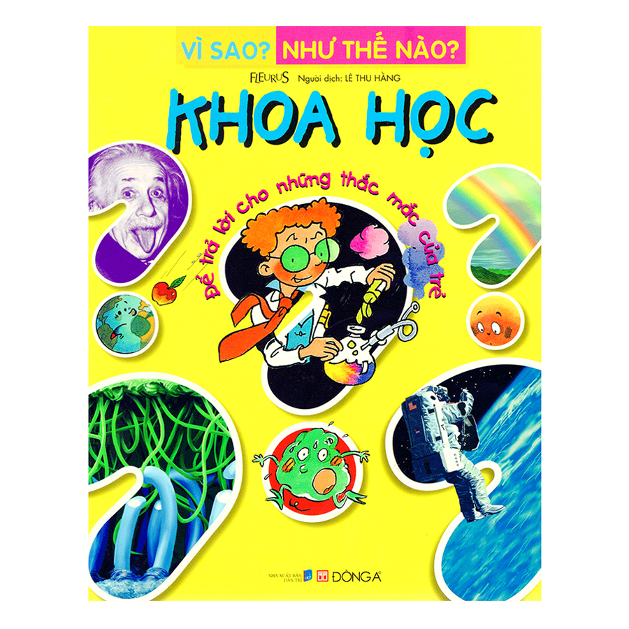 Vì Sao? Như Thế Nào? Khoa Học (Tái Bản)