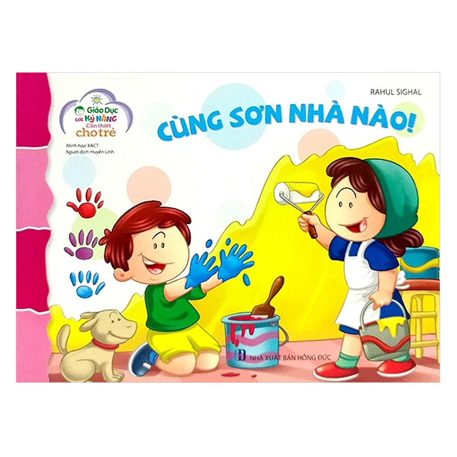 Giáo Dục Các Kỹ Năng Cần Thiết Cho Trẻ : Cùng sơn nhà nào!