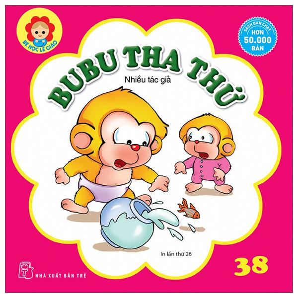Bé Học Lễ Giáo - Bubu 38: Tha Thứ (Tái Bản 2022)
