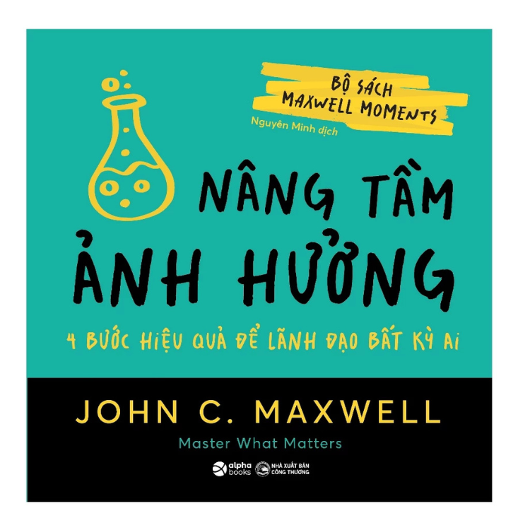 Sách - Bộ sách Maxwell Moments - Nâng tầm ảnh hưởng - John C. Maxwell - Nhà Xuất Bản Công Thương