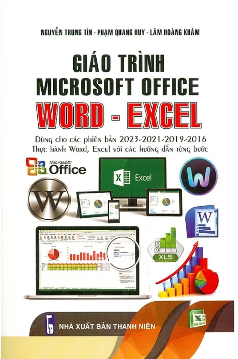 Giáo Trình Microsoft Office: Word - Excel (Dùng Cho Các Phiên Bản 2023-2021-2019-2016) - STK