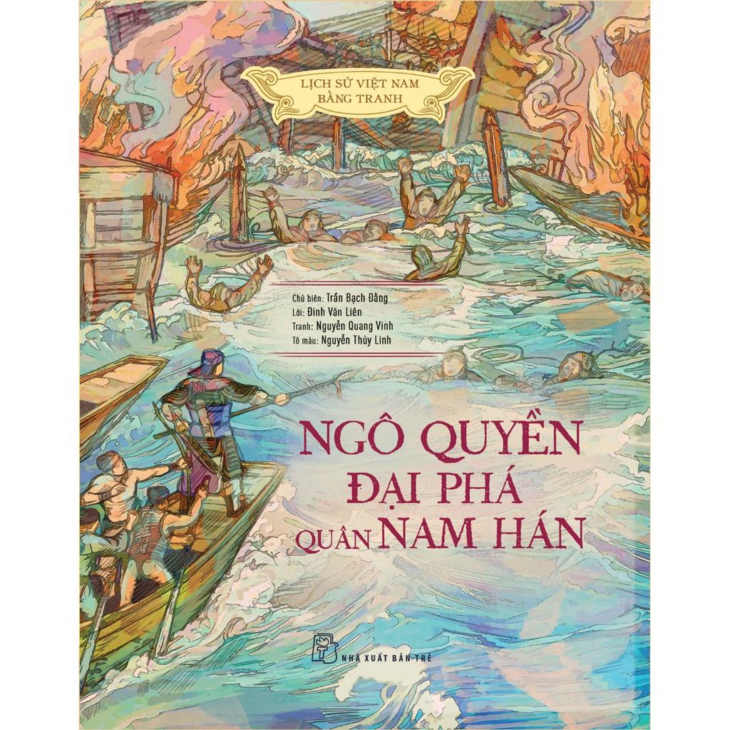 Ngô Quyền Đại Phá Quân Nam Hán - Bản Quyền