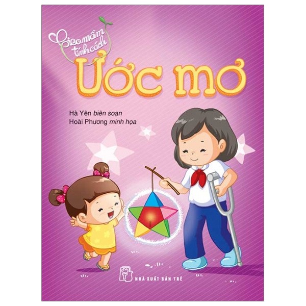 Combo 6 Cuốn: Gieo Mầm Tính Cách - Ươm Mầm Ý Chí (Gồm Các Tựa: Công Bằng, Kiên Trì, Lịch Sự, Mạnh Mẽ, Tự Tin, Ước Mơ) (Tái Bản)