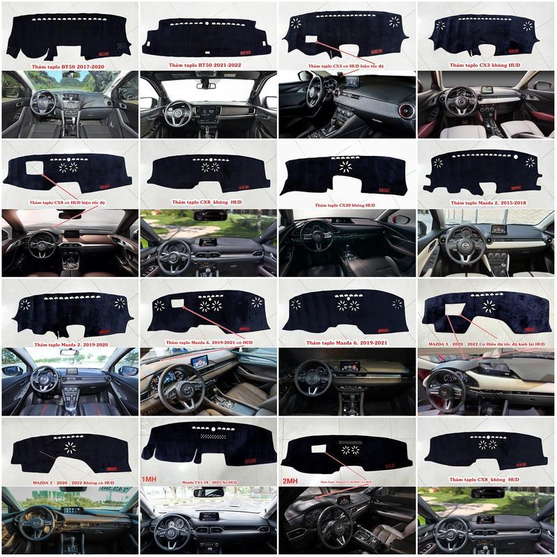 MAZDA đủ các xe CX5, cx8, cx3, cx30, Mazda 3, Mazda 2, Mazda 6, BT50, Thảm taplo cao cấp hãy bấm để chọn đúng tên và đời xe của mình ạ
