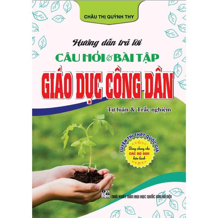 Sách - Hướng Dẫn Trả Lời Câu Hỏi &amp; Bài Tập GDCD Tự Luận &amp; Trắc Nghiệm - Luyện Thi THPT - Hồng Ân