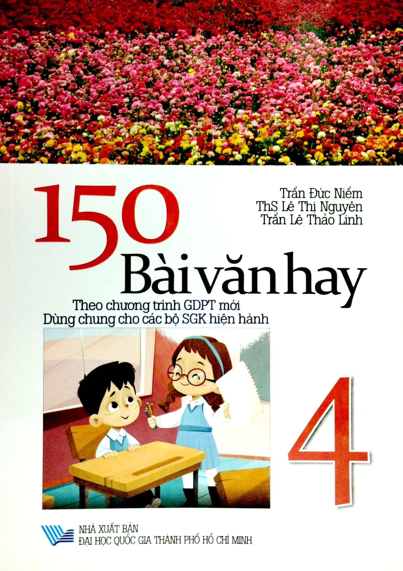 150 Bài Văn Hay Lớp 4 (Theo Chương Giáo Dục Phổ Thông Mới)