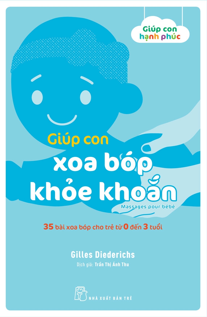 Giúp Con Xoa Bóp Khỏe Khoắn - 35 Hoạt Động Dành Cho Trẻ Từ 3 - 10 Tuổi