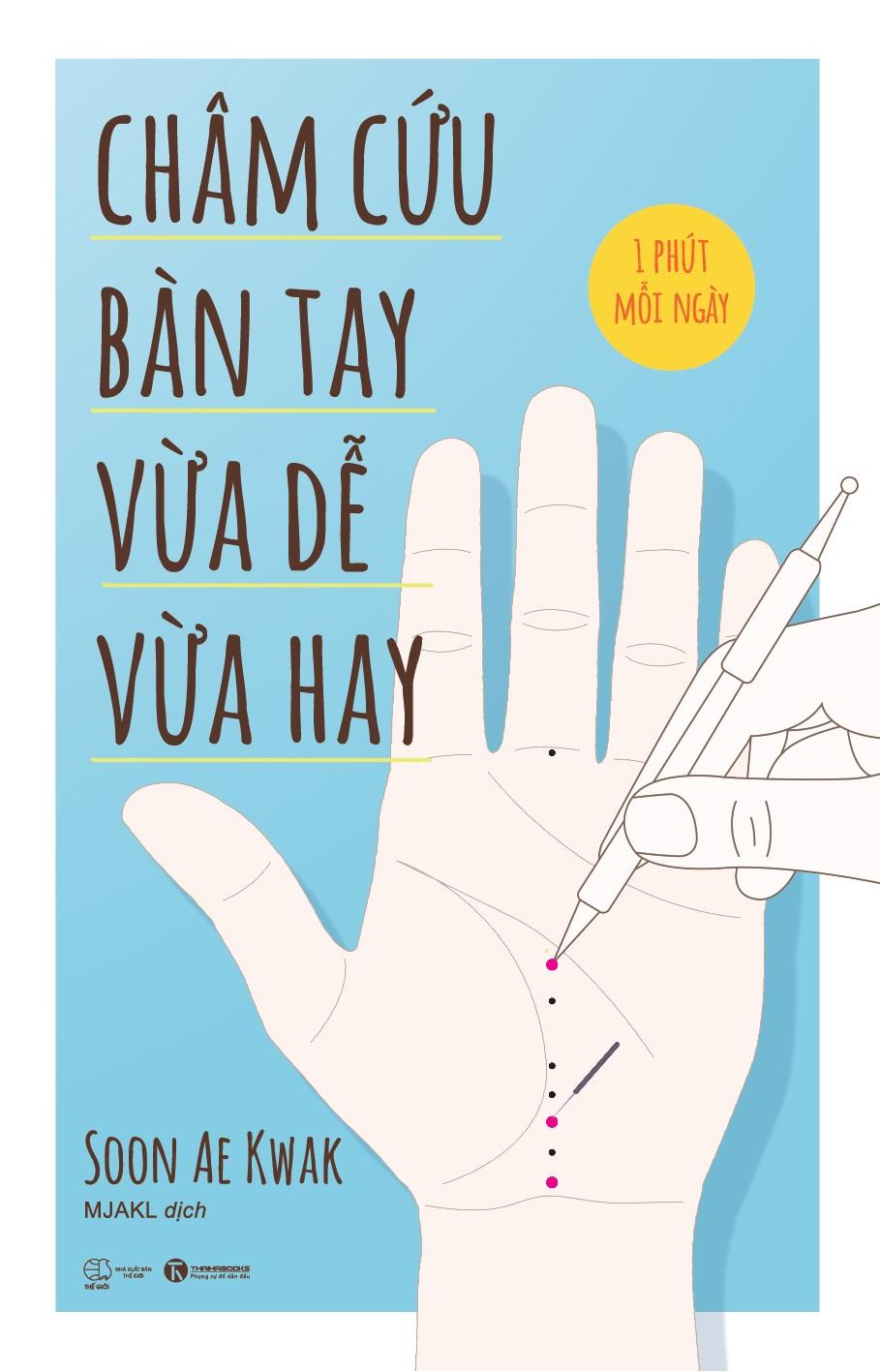 Châm Cứu Bàn Tay Vừa Dễ Vừa Hay