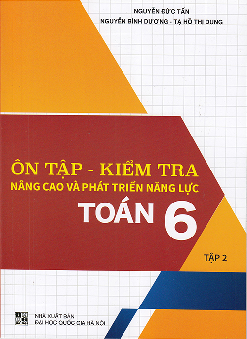 Sách - Ôn tập - Kiểm tra nâng cao và phát triển năng lực Toán 6 tập 2