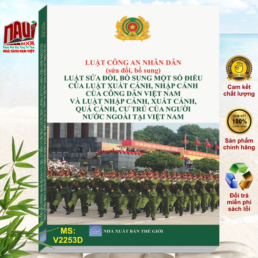 Sách Luật Công An Nhân Dân  - Luật sđ, bs Một Số Điều Của Luật Xuất Cảnh, Nhập Cảnh Của Công Dân Việt Nam - Luật Nhập Cảnh, Xuất Cảnh, Quá Cảnh, Cư Trú Của Người Nước Ngoài Tại Việt Nam - V2253D