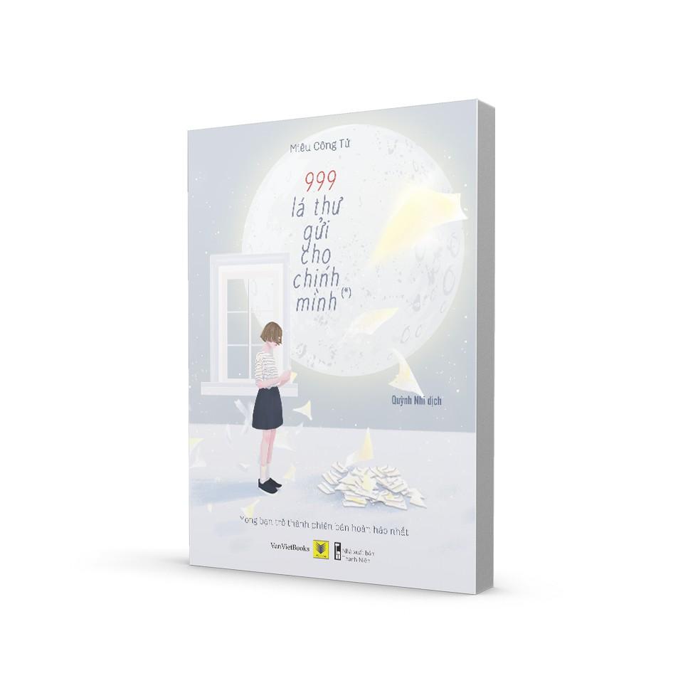 Sách - 999 Lá Thư Gửi Cho Chính Mình  – Mong Bạn Trở Thành Phiên Bản Hoàn Hảo Nhất