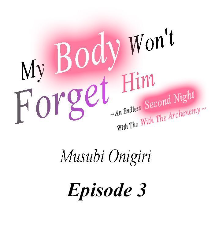 cơ thể tôi sẽ không quên được anh ấy chapter 3 2