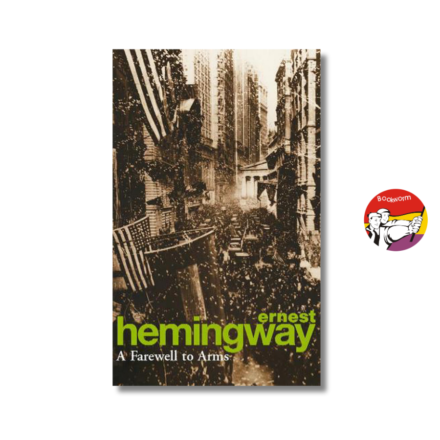 Sách - A Farewell To Arms by Ernest Hemingway - Classics| Fiction|  Historical Fiction