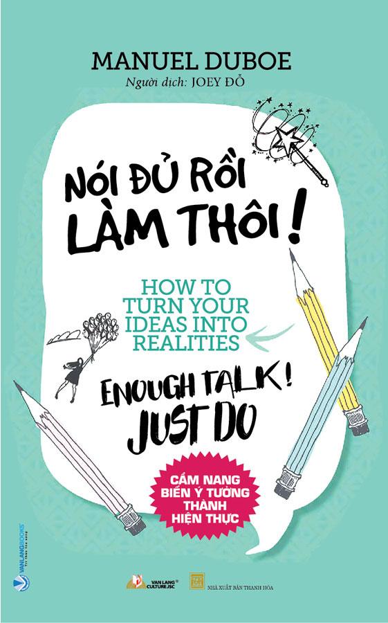 Nói Đủ Rồi Làm Thôi!