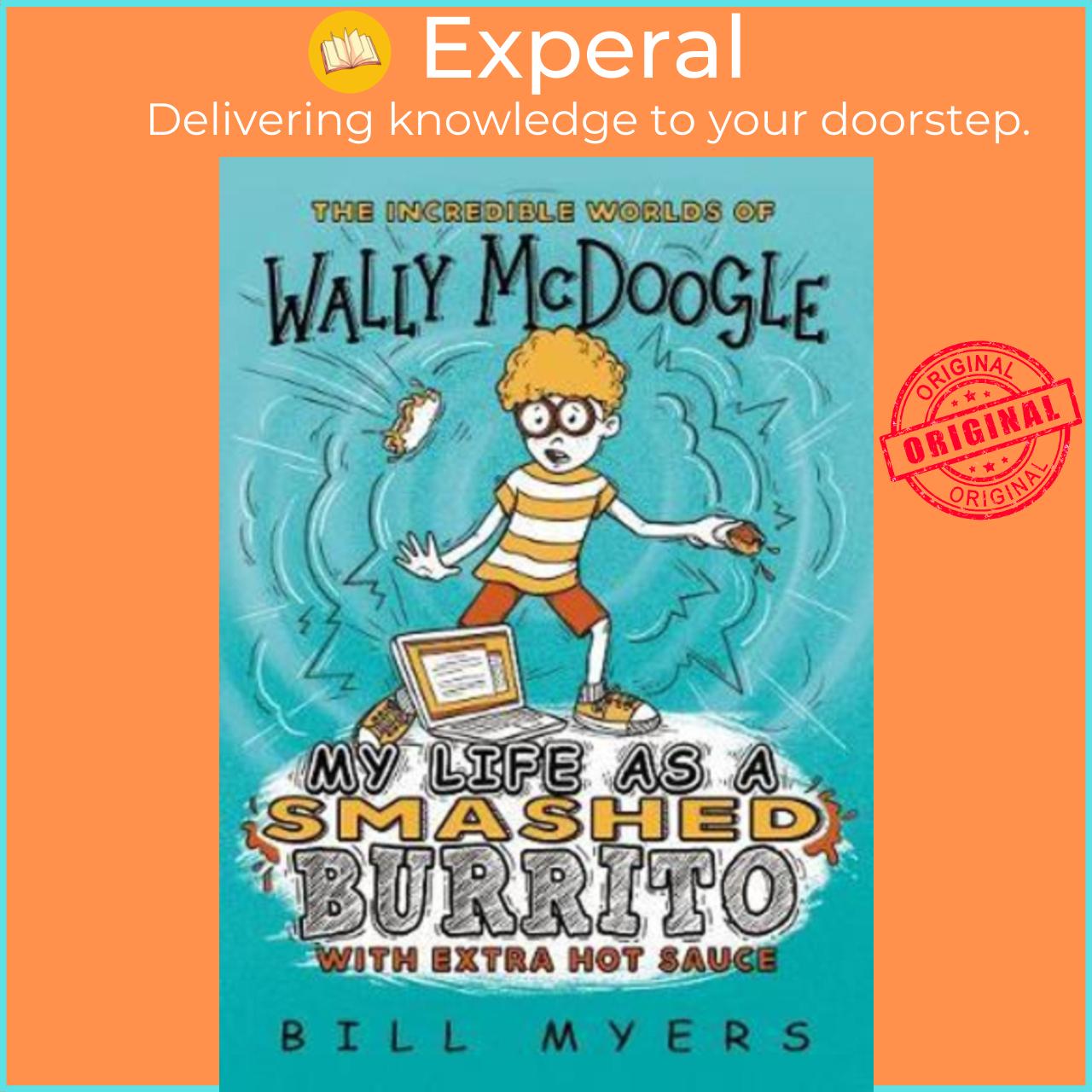 Sách - My Life as a Smashed Burrito with Extra Hot Sauce by Bill Myers