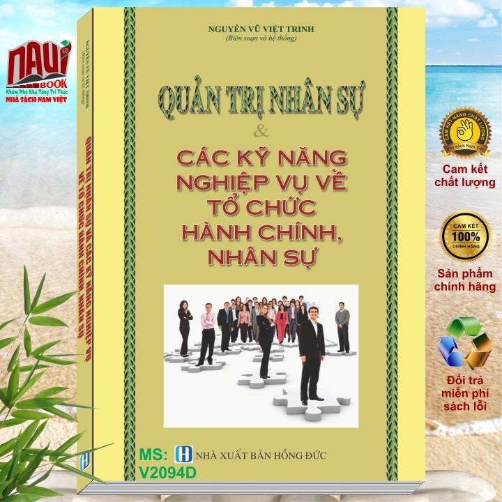 Sách Quản Trị Nhân Sự và Các Kỹ Năng Nghiệp Vụ về Tổ Chức Hành Chính Nhân Sự - V2094D