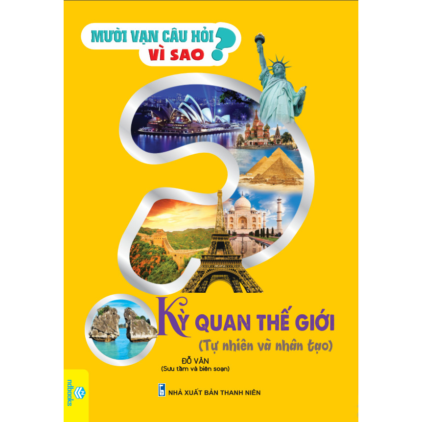 Sách - Mười Vạn Câu Hỏi Vì Sao - Kỳ Quan Thế Giới - ndbooks