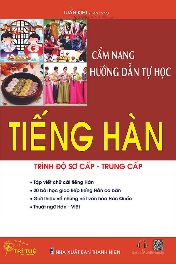 Cẩm Nang Hướng Dẫn Tự Học Tiếng Hàn: Trình Độ Sơ Cấp - Trung Cấp