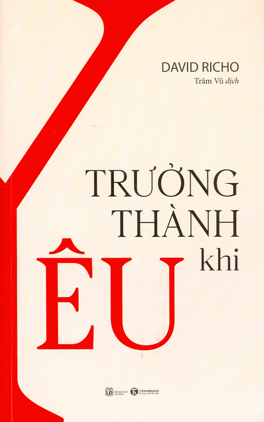 Trưởng Thành Khi Yêu - David Richo - Trâm Vũ dịch - (bìa mềm)