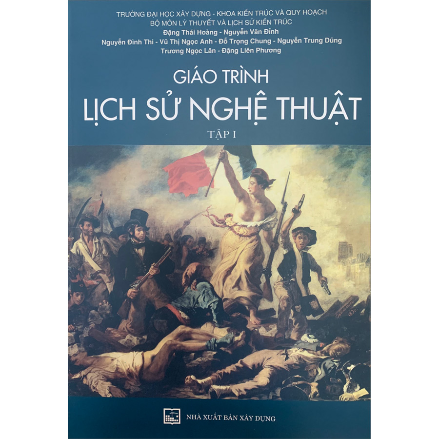 Giáo Trình Lịch Sử Nghệ Thuật - Tập 1 (Tái Bản)