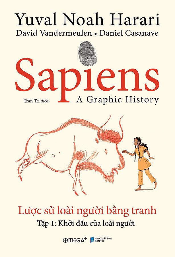 Sách Sapiens - Lược Sử Loài Người Bằng Tranh - Tập 1: Khởi Đầu Của Loài Người