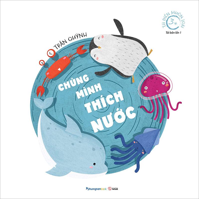 Sách Từ Điển Muôn Loài - Chúng Mình Thích Nước