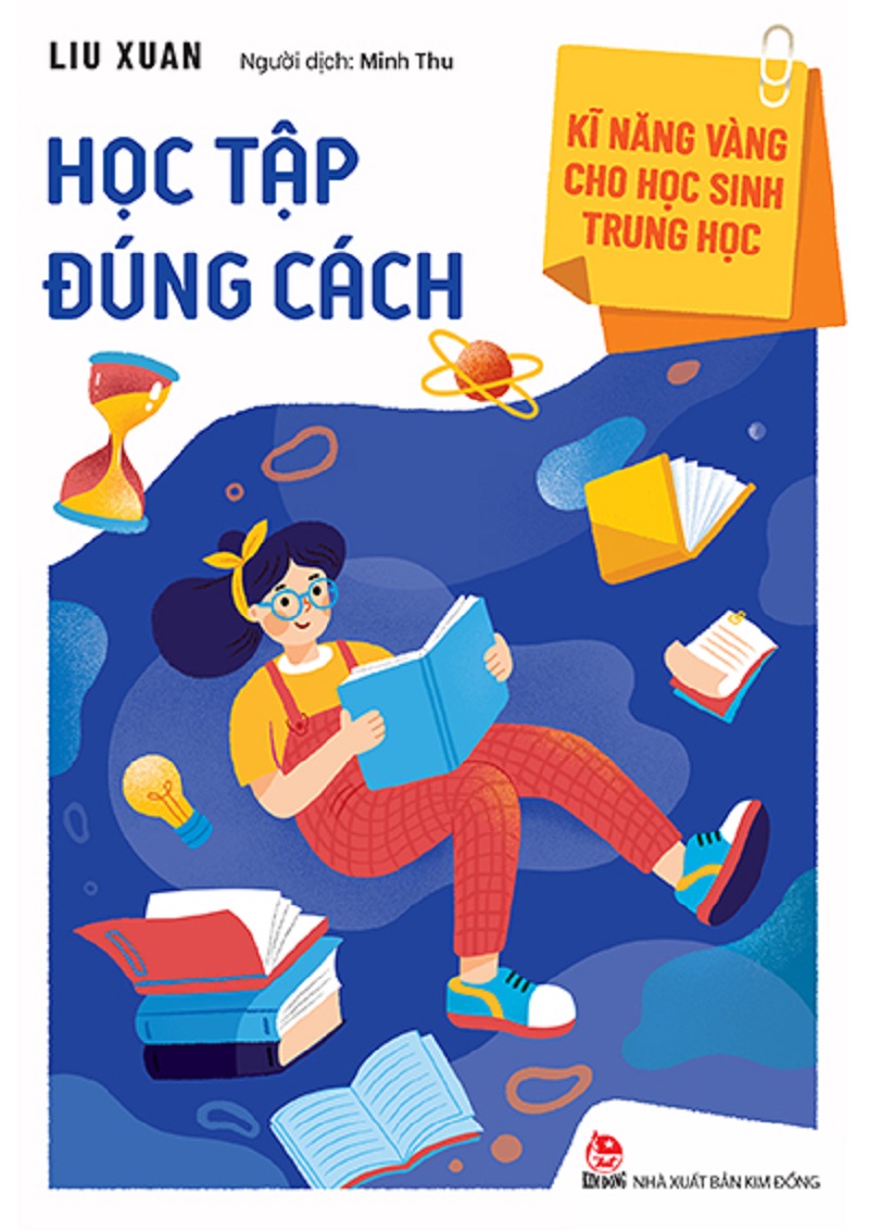 Kĩ Năng Vàng Cho Học Sinh Trung Học: Học Tập Đúng Cách