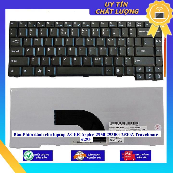 Bàn Phím dùng cho laptop ACER Aspire 2930 2930G 2930Z Travelmate 6293 - Hàng Nhập Khẩu New Seal