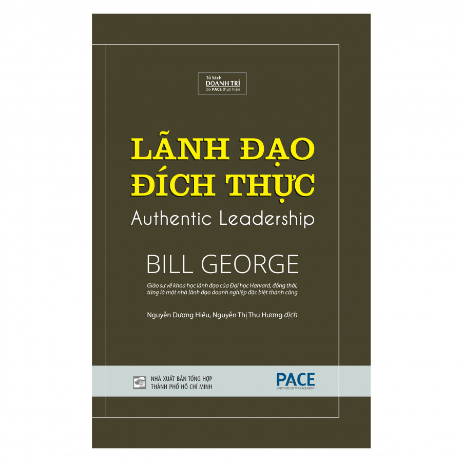 Sách PACE Books - Lãnh đạo đích thực - Bill George
