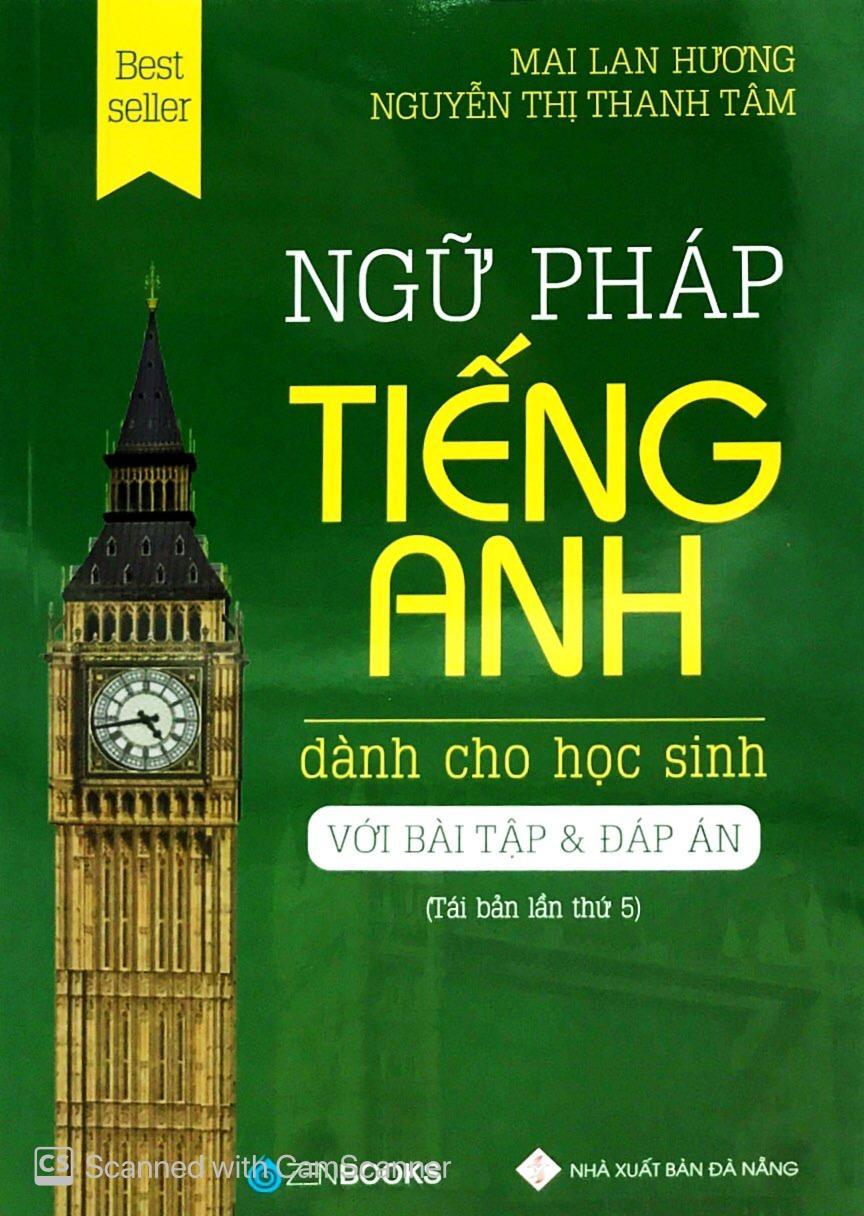Sách Ngữ Pháp Tiếng Anh Dành Cho Học Sinh (Với Bài Tập Và Đáp Án) - Tái Bản