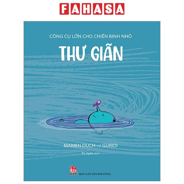 Công Cụ Lớn Cho Chiến Binh Nhỏ - Thư Giãn