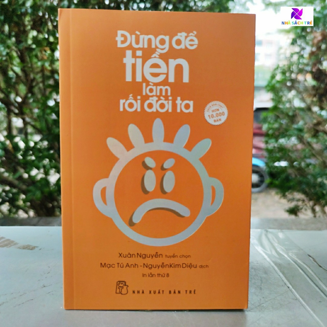 Cuốn sách: Đừng Để Tiền Làm Rối Đời Ta - những lời khuyên để giúp hình thành thái độ tốt đối với việc kiếm tiền – tiêu tiền – để dành tiền