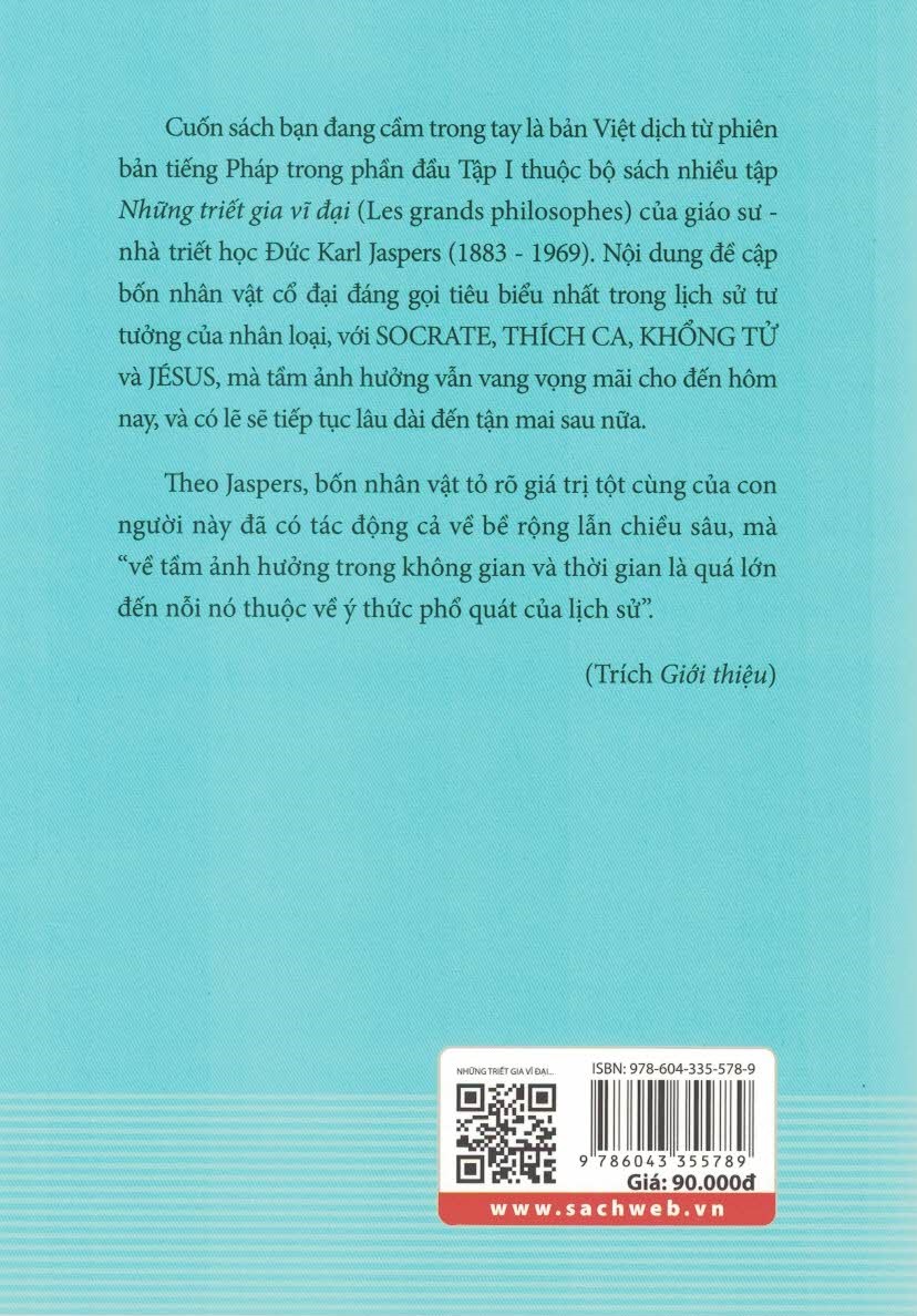 Những Triết Gia Vĩ Đại: Socrate - Thích Ca - Khổng Tử - Jésus